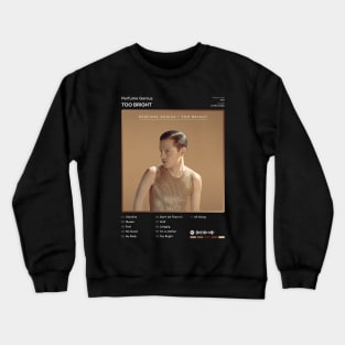 Perfume Genius - Too Bright Tracklist Album Crewneck Sweatshirt